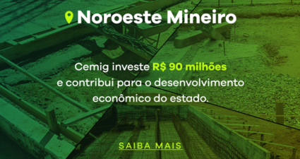 Cemig investe R$ 90 milhões e contribui para o desenvolvimento econômico do Estado