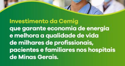 Projeto Cemig nos Hospitais promove eficiência energética em instituições mineiras