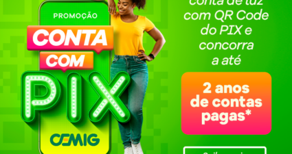 Conta com PIX: Cemig lança promoção e clientes podem ganhar até dois anos de faturas pagas